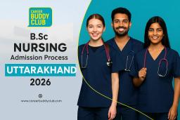 BSc Nursing Admission Process in Uttarakhand 2026 | Eligibility, Entrance Exam & Top Colleges
