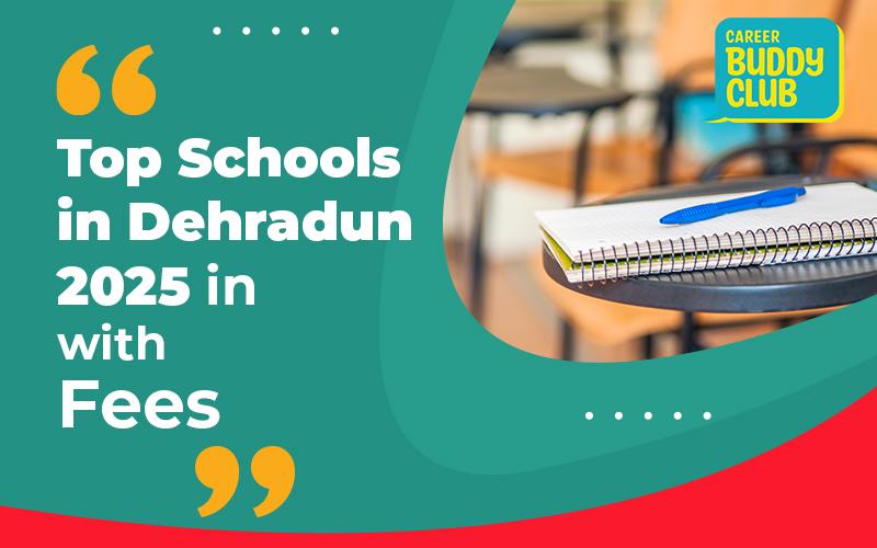 Top Schools in Dehradun 2025 with Fees | Best Boarding & Day Schools Guide